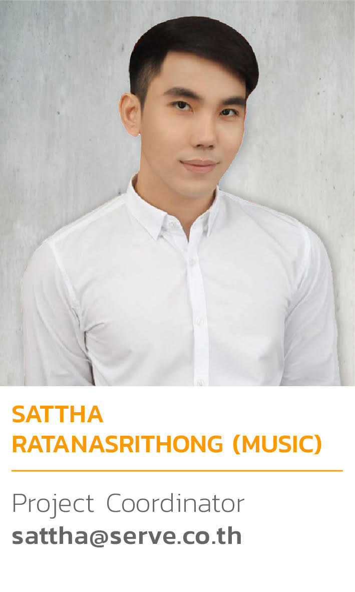 Sattha Ratanasrithong(MUSIC) sattha@serve.co.th